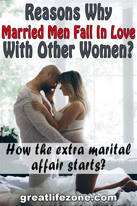 Reasons Why Married Men Fall In Love With Other Woman Married Men