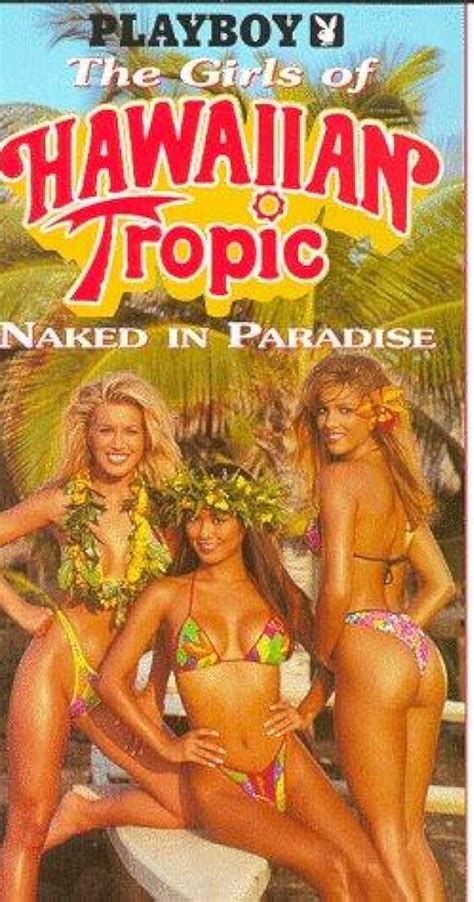 Playboy The Girls Of Hawaiian Tropic Naked In Paradise Video Imdb