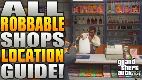 Grand Theft Auto 5 All Robbable Shops All Robbable Shop Locations On