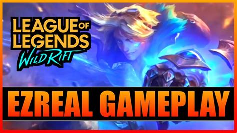 League Of Legends Wild Rift Alpha Test Ezreal Gameply Youtube