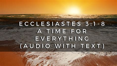 Ecclesiastes 31 8 A Time For Everything Audio With Text Youtube