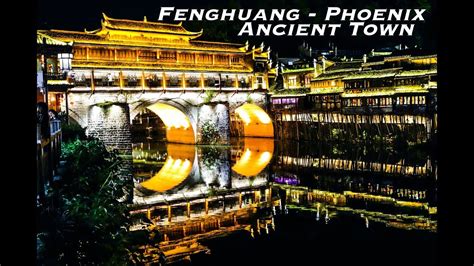 Fenghuang Phoenix Ancient Town In China Youtube