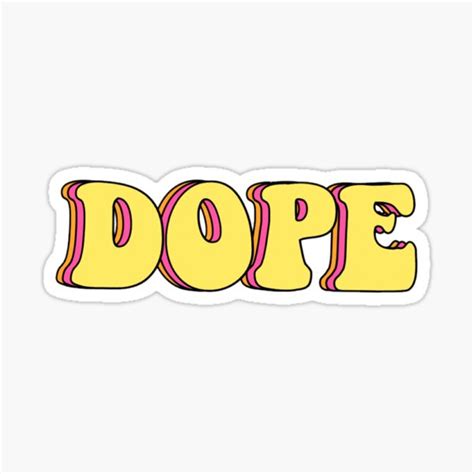 Dope Sticker For Sale By Cherrybombrb Redbubble