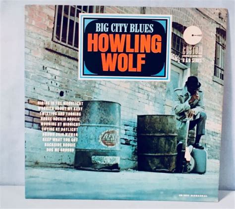 Howling Wolf ~ Big City Blues ~ Custom Records Cm 2055 ~ Vinyl Record