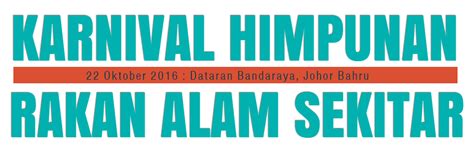Alam sekitar adalah anugerah tuhan yang amat bernilai kepada kesejahteraan kehidupan. Karnival Himpunan Rakan Alam Sekitar Sempena Sambutan Hari ...