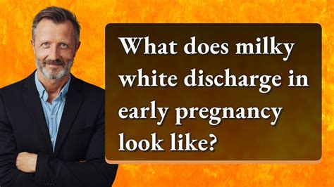 What Does Milky White Discharge In Early Pregnancy Look Like Youtube