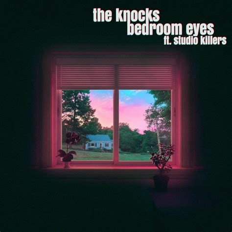 The Knocks Bedroom Eyes Lyrics Genius Lyrics