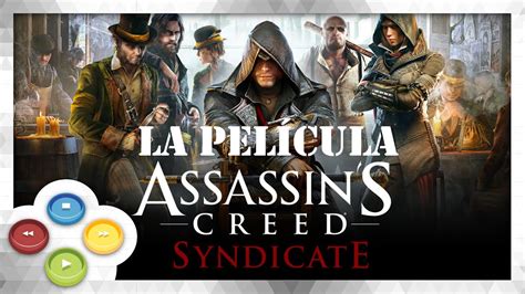Assassins Creed Syndicate Pelicula Completa Espa Ol Youtube