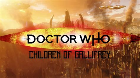 Doctor Who Children Of Gallifrey Youtube