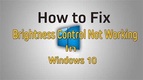 How To Fix Windows 10 Brightness Control Not Working Display Adapter