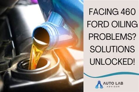 Facing 460 Ford Oiling Problems Solutions Unlocked