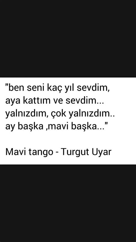 Ben Seni Ka Y L Sevdim Turgut Uyar Poem Quotes Poems Tango