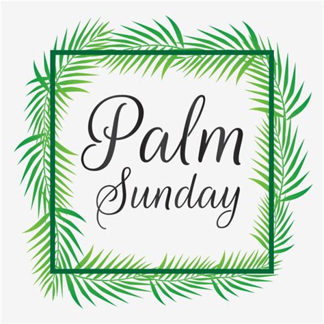 Palm Sunday Vector Hd Images Beautiful Palm Sunday With Green Palm