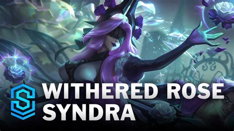Withered Rose Syndra Skin Spotlight League Of Legends YouTube