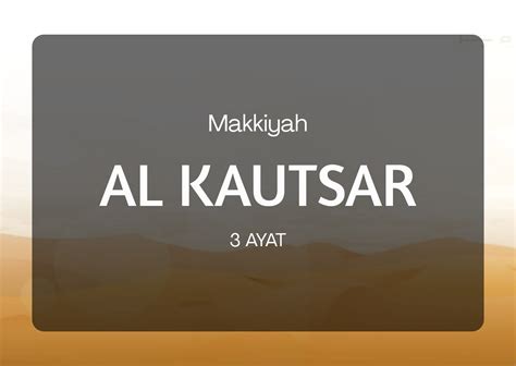 Dinamai al kautsar (nikmat yang banyak) diambil dari perkataan al kautsar yang terdapat pada ayat pertama surat ini. Tafsir Surah Al Kausar Ayat 1-3 nikmat dan anugerah Allah swt