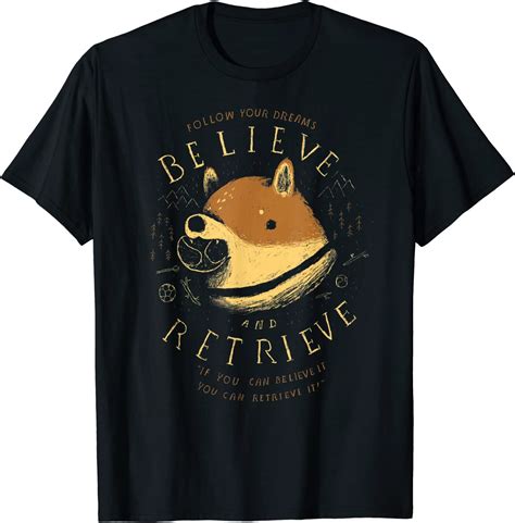 Cute Believe And Retrieve Shiba Inu Shirt Shiba Inus