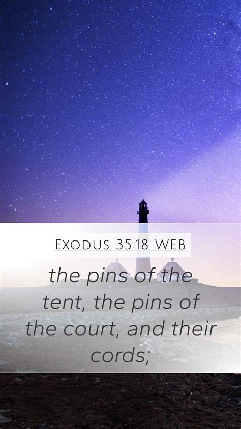 Exodus WEB Mobile Phone Wallpaper The Pins Of The Tent The Pins Of The Court And