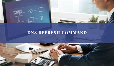Dns Refresh Command Step By Step Guide