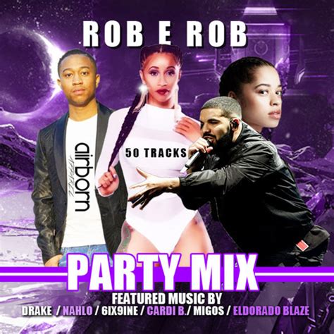 Rob E Rob 2k18 Party Mix