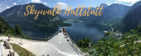Skywalk Hallstatt Austria Holidays In Europe Austria Holidays