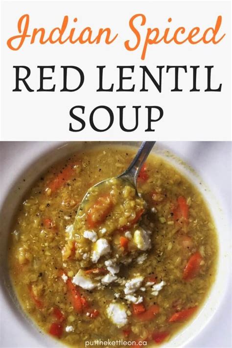 Easy And Healthy Indian Spiced Red Lentil Soup This Hearty Red Lentil