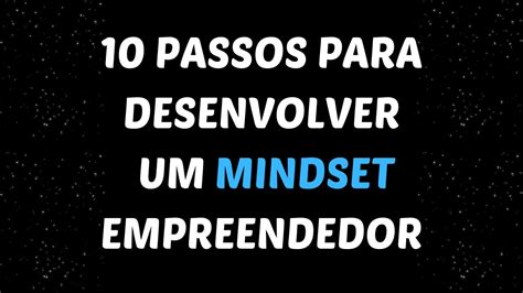 Passos Para Desenvolver Um Mindset Empreendedor