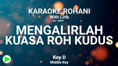 Bisa beli satuan, bisa juga kompakan bareng teman, pasangan (kaos couple), atau keluarga (kaos family). MENGALIRLAH KUASA ROH KUDUS (Key D) Kunci nada sedang - KARAOKE ROHANI KRISTEN - YouTube