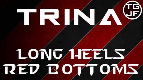 Trina Long Heels Red Bottoms Hd Youtube