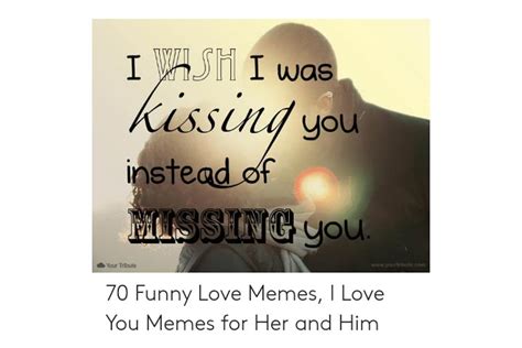 121 Cute Romantic Funny And Love Memes For Her