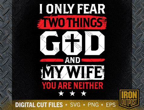 I Only Fear God And My Wife Fathers Day Svg Man Of God Etsy