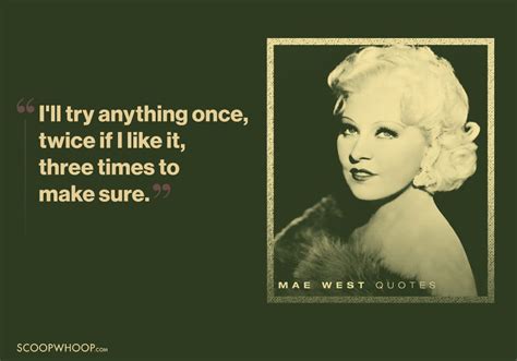 Hailed As A Glamour Icon These Mae West Quotes Are Golden For Women Of Today Tomorrow