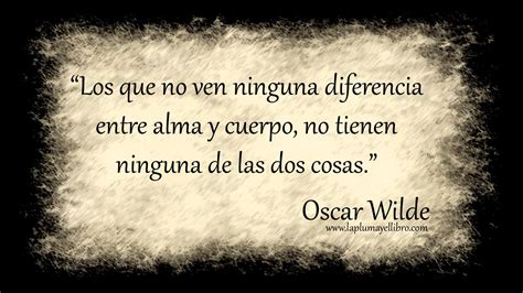 Frases Célebres Oscar Wilde La Pluma Y El Libro
