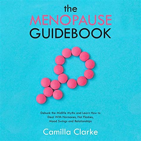 Amazon Com The Menopause Guidebook Debunk The Common Midlife Myths And Learn How To Deal With