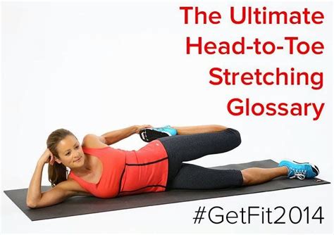 From Head To Toe The Ultimate Stretching Guide Fitness Diet