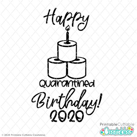 Download Happy Quarantined Birthday Free SVG File for Silhouette & Cricut