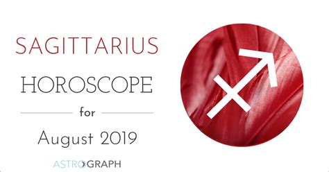 Astrograph Sagittarius Horoscope For August 2019