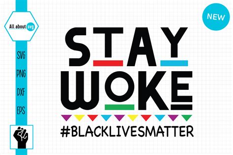 Stay Woke Black Lives Matter Graphic By All About Svg · Creative Fabrica