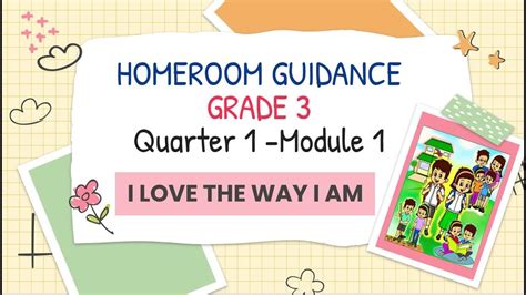 Homeroom Guidance Grade 3 Module 1 I Love The Way I Am Youtube