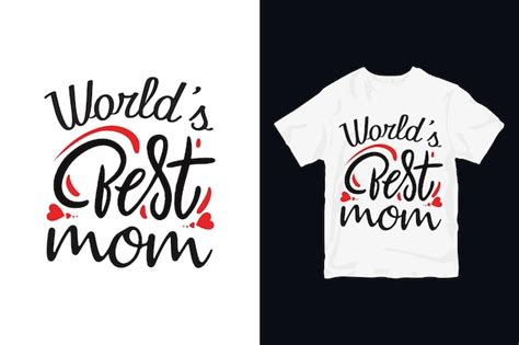 Premium Vector World Best Mom T Shirt Design
