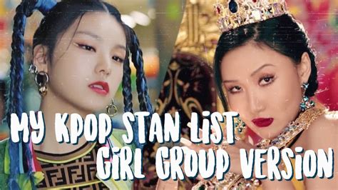My Kpop Girl Group Stan List Youtube