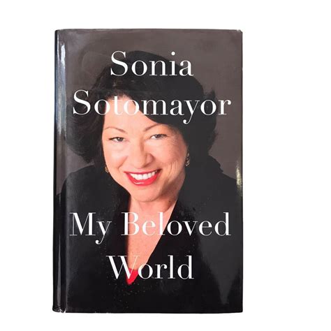 Sonia Sotomayor Book My Beloved World Joaquina Schell