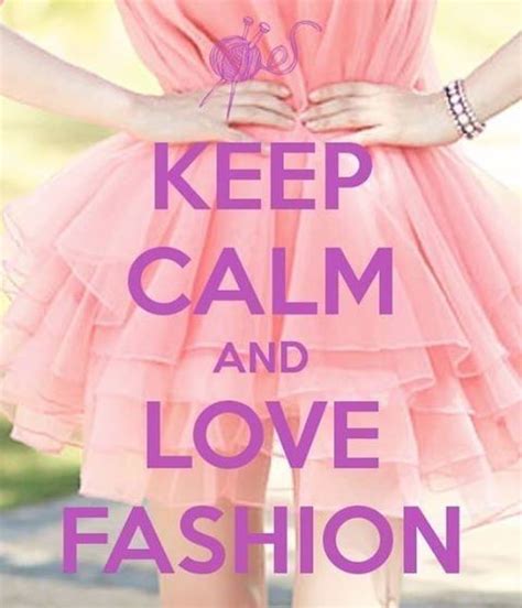 Keep Calm And Love Fashion Pictures Photos And Images For Facebook