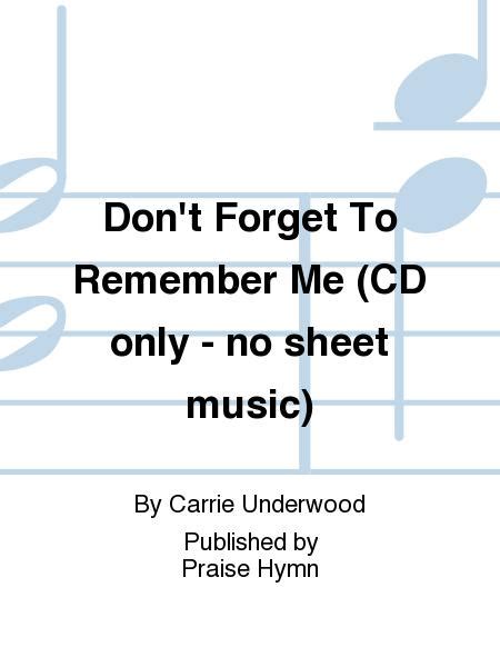 Sheet Music Carrie Underwood Dont Forget To Remember Me Piano