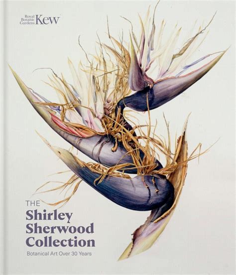 The Shirley Sherwood Collection Botanical Art Over 30 Years Nokomis