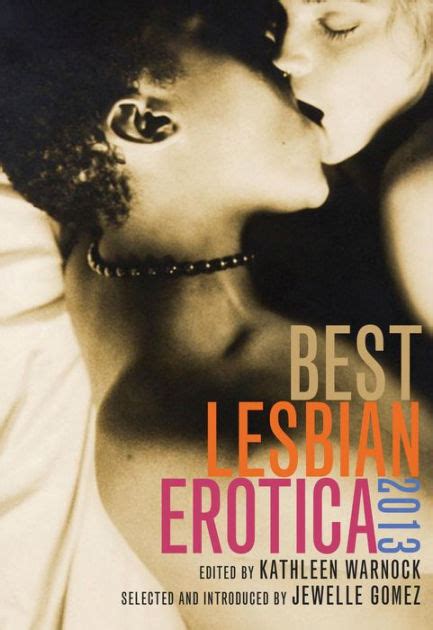 Best Lesbian Erotica 2013 By Kathleen Warnock Ebook Barnes And Noble®