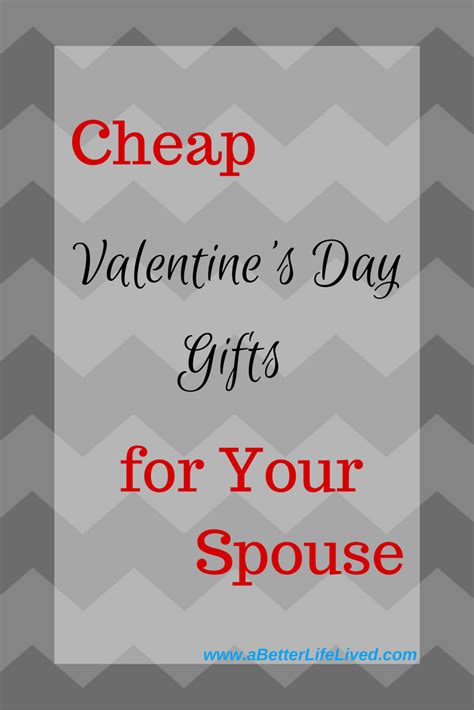 Treat your love with these creative diy valentine's day gift ideas for men. Inexpensive Valentine's Day Gifts for your Spouse - A ...