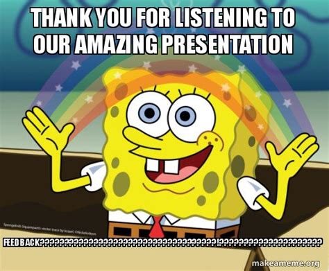 Thank You For Listening To My Presentation