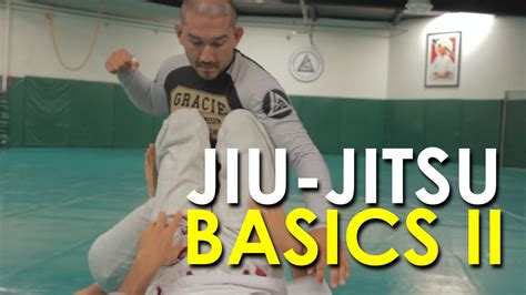 Intro To Brazilian Jiu Jitsu Part 3 The Basics Ii Youtube
