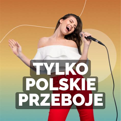 Najlepsza Muzyka Online W Tylko Polskie Przeboje Tylko W Open Fm
