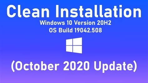 Clean Installation Of Windows 10 Version 20h2 Os Build 19042508